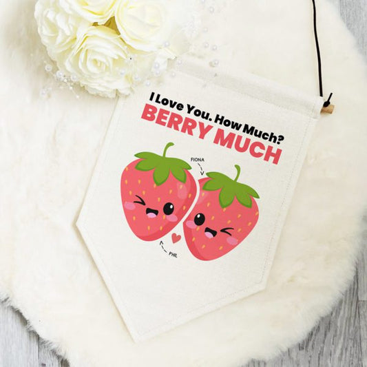 Love You Berry Much Personalised Pennant Flag