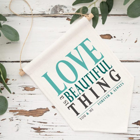 Love Is Beautiful Couples Pennant Flag